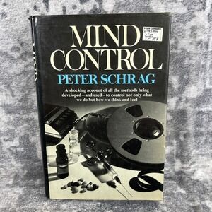 Mind‎ Control Peter Schrag Hardcover First Edition 1978 Conspiracy